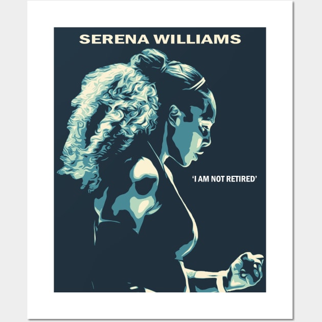 Serena Williams-'I am not retired' Wall Art by Ecsa